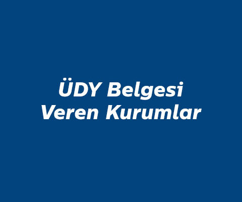 ÜDY Belgesi Veren Kurumlar
